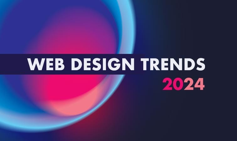 Exploring the Latest Trends in Web Design for 2024